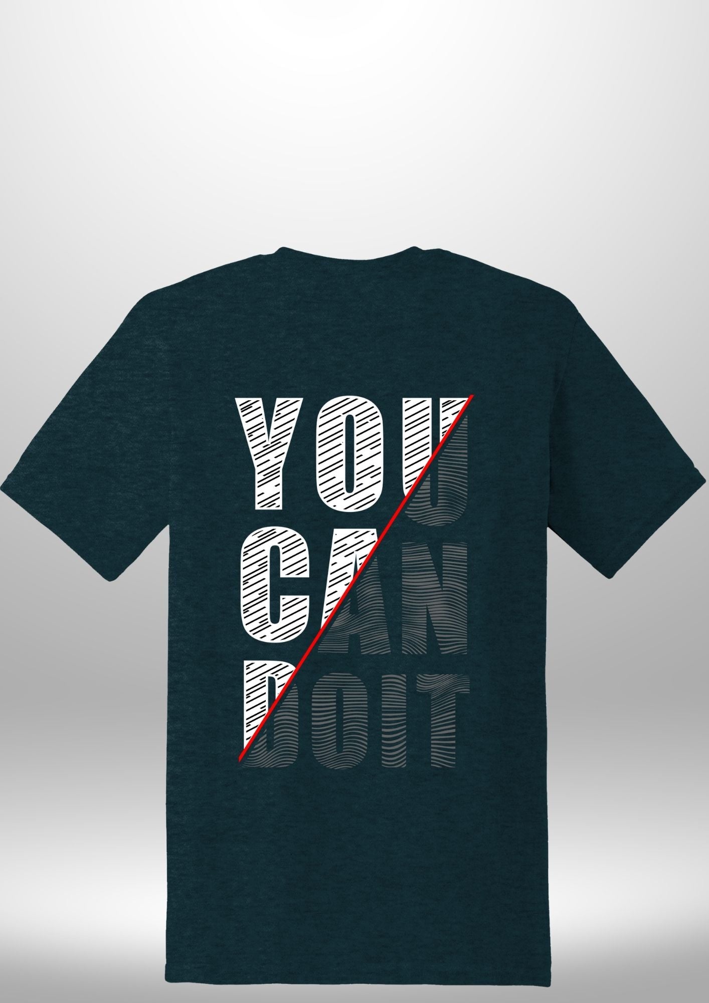 You Can Do It T-Shirt by Luxe-Custom-Designer