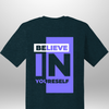 "Believe In Yourself" Luxe T-Shirt by Luxe-Custom-Designer
