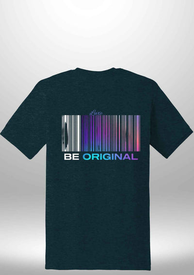 "Be Original" Luxe T-Shirt by Luxe Custom Designer