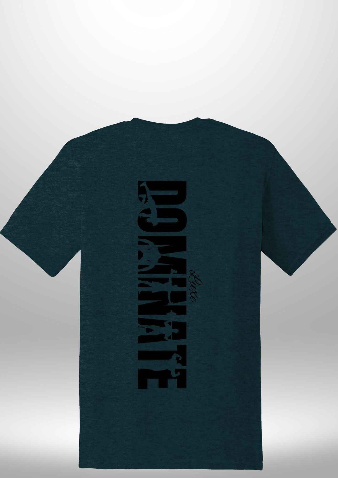 Luxe Custom "DOMINATE" T-Shirt by Luxe-Custom-Designer