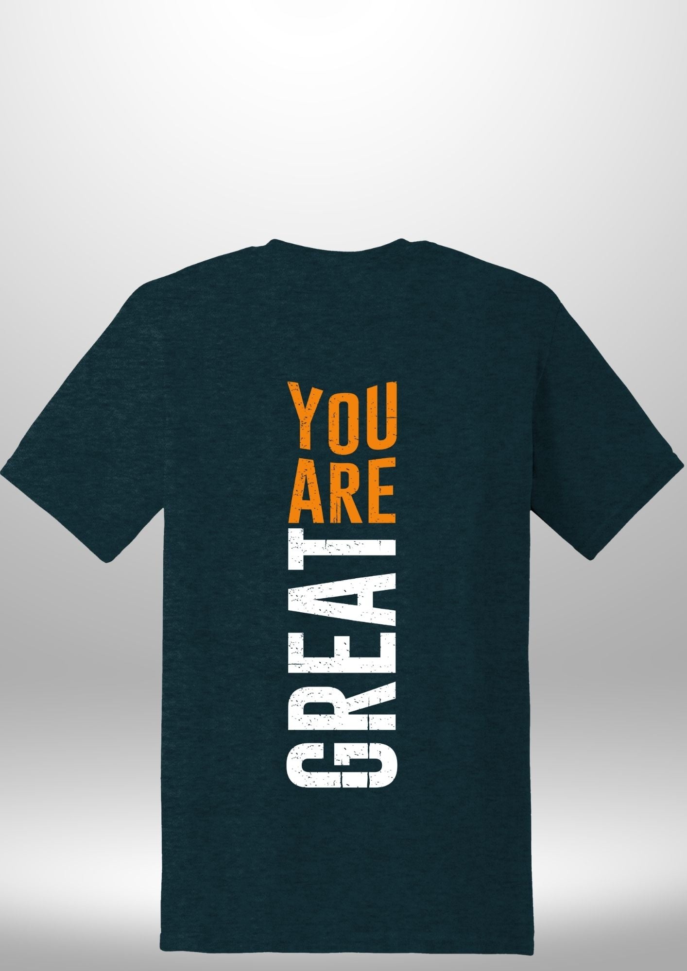 You Are Great T-Shirt by Luxe-Custom-Designer
