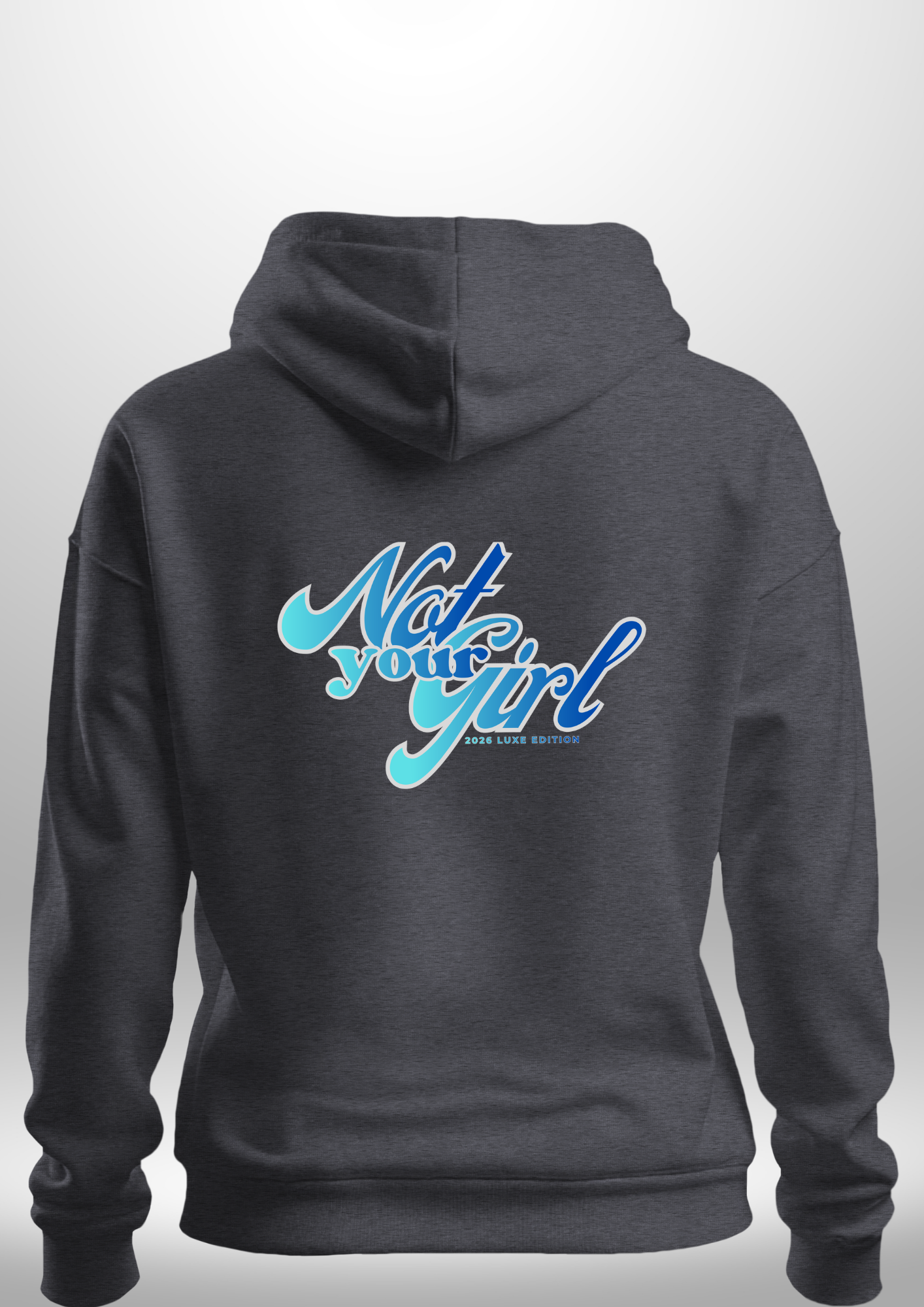 Not Your Girl Hoodie by Luxe Custom Designer