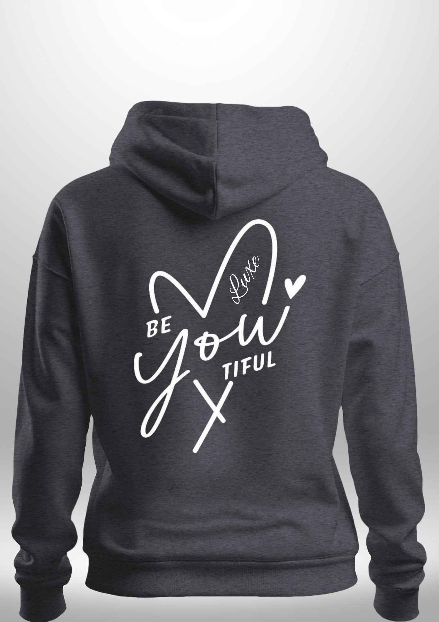 "BeYOUtiful" Luxe Hoodie by Luxe-Custom-Designer