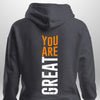 You Are Great Hoodie by Luxe Custom Designer