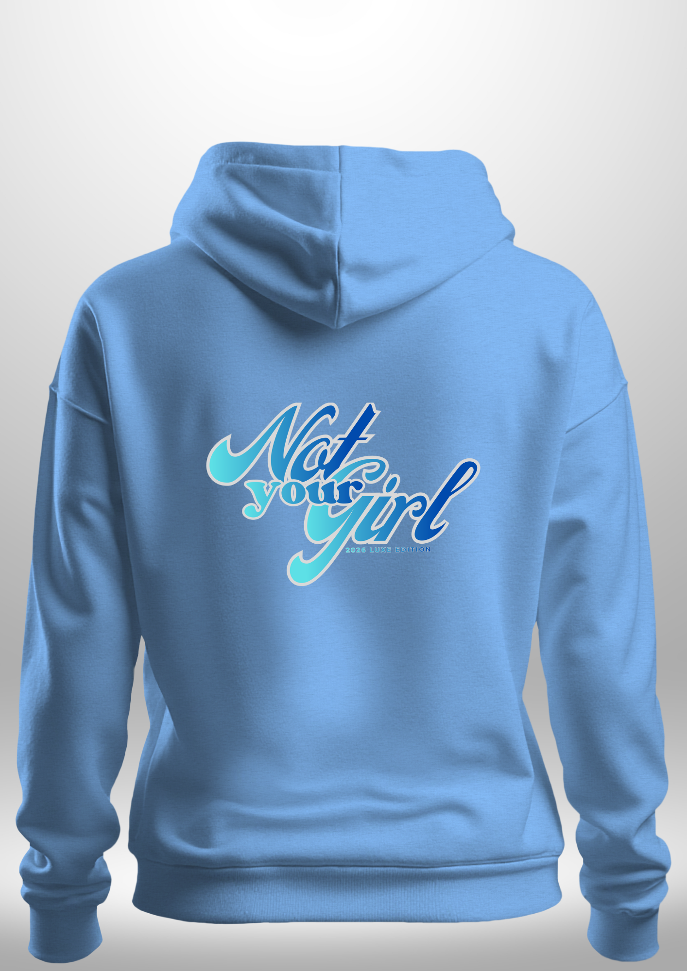 Not Your Girl Hoodie by Luxe Custom Designer