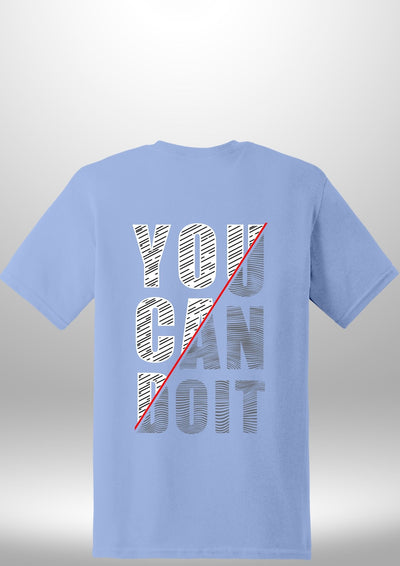 You Can Do It T-Shirt by Luxe-Custom-Designer