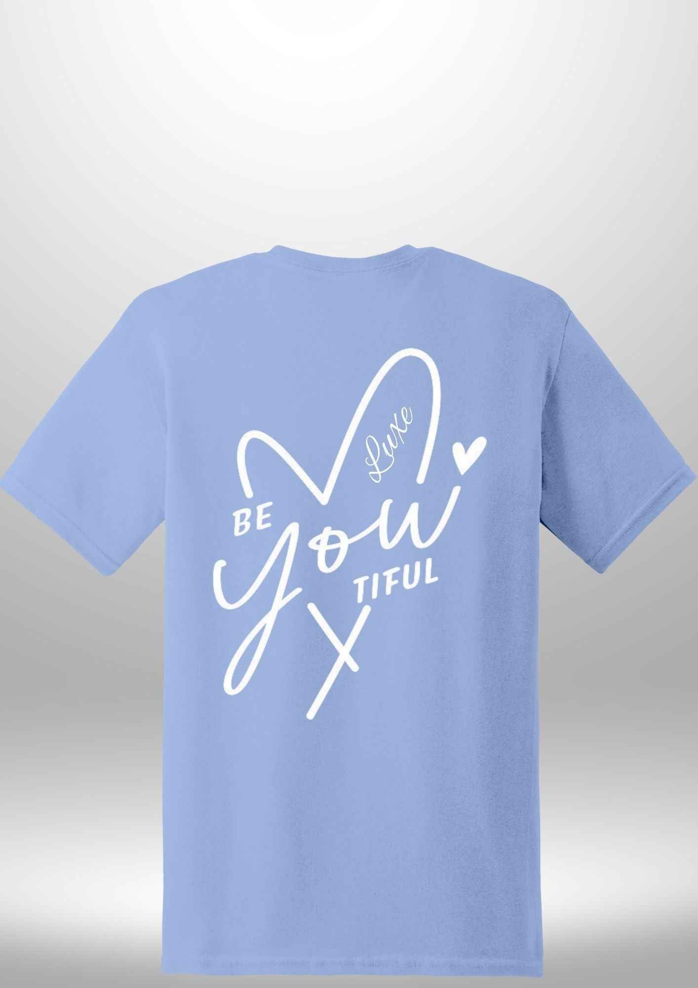 "BeYOUtiful" Luxe T-Shirt by Luxe-Custom-Designer