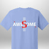 Luxe Custom "AWESOME" T-Shirt by Luxe-Custom-Designer