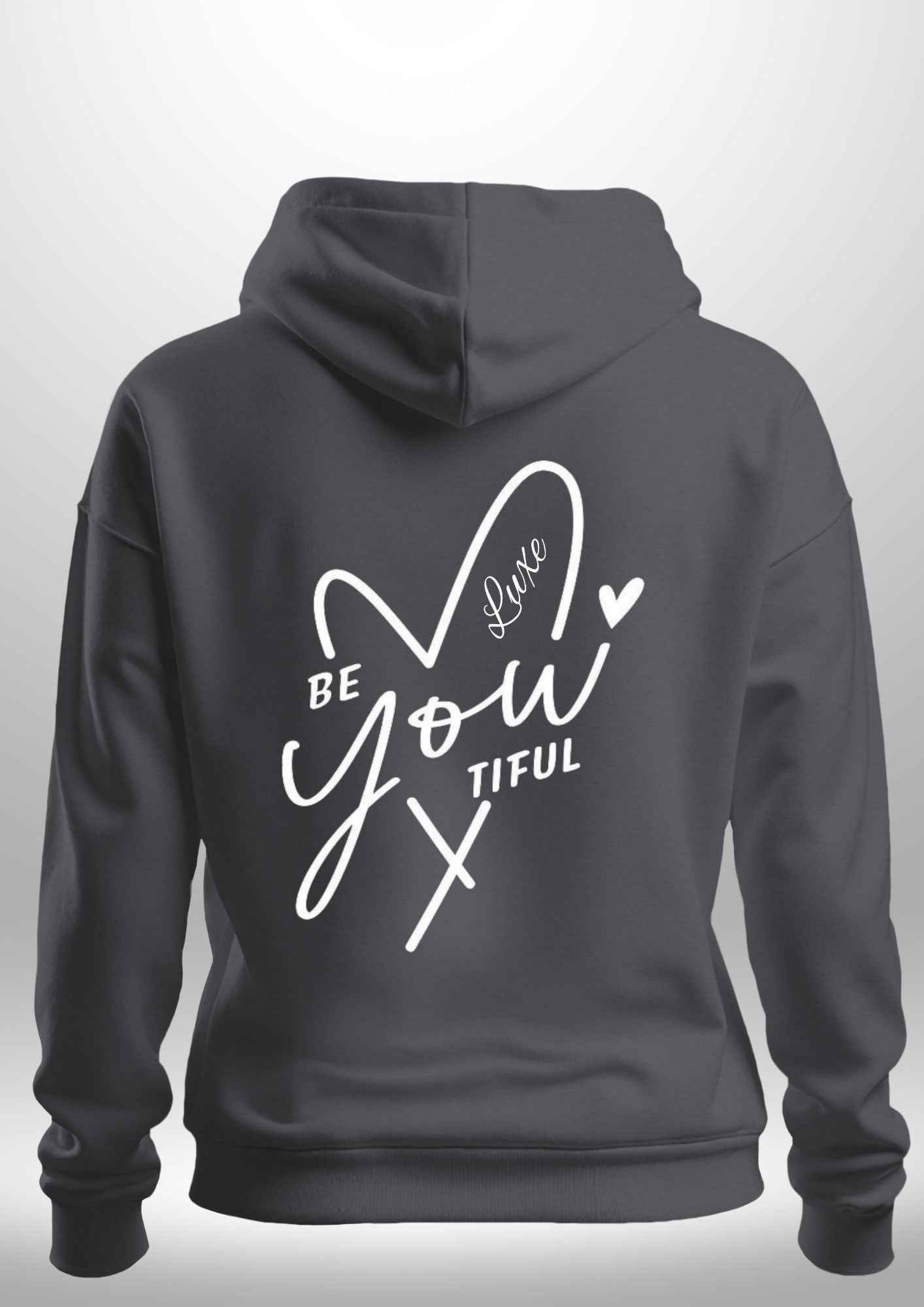 "BeYOUtiful" Luxe Hoodie by Luxe-Custom-Designer