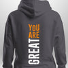 You Are Great Hoodie by Luxe Custom Designer