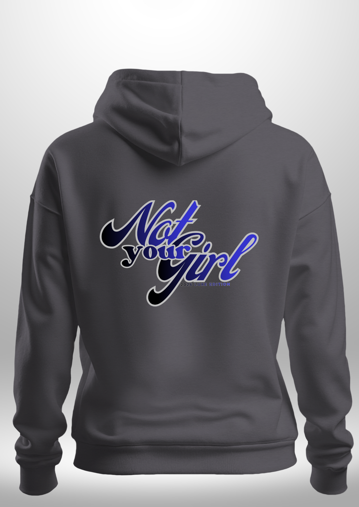 Not Your Girl Hoodie by Luxe Custom Designer