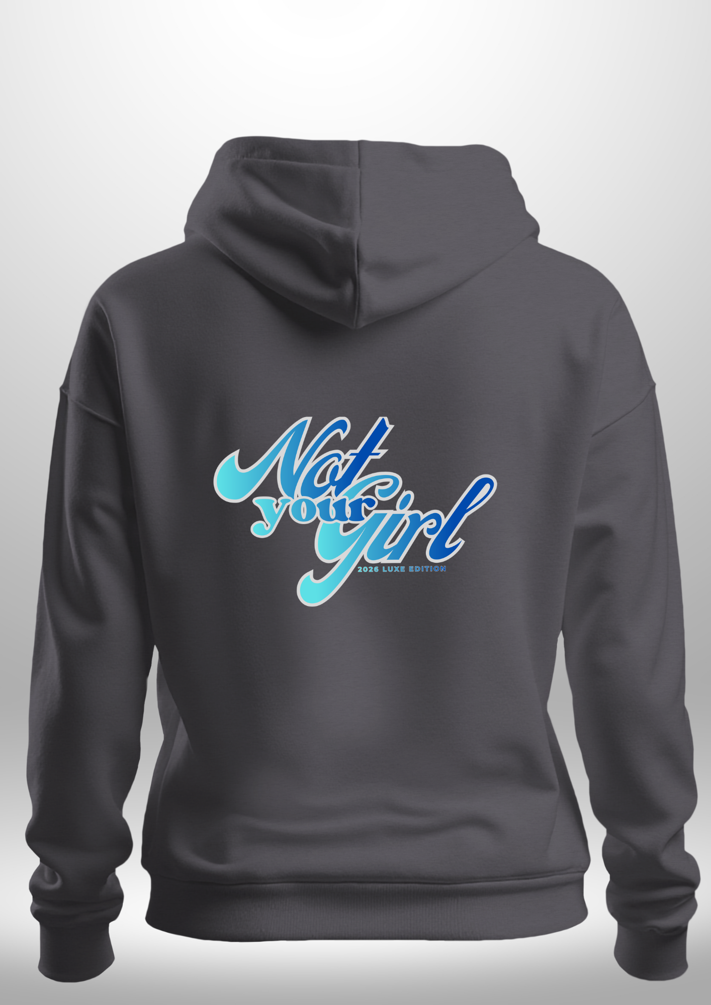 Not Your Girl Hoodie by Luxe Custom Designer