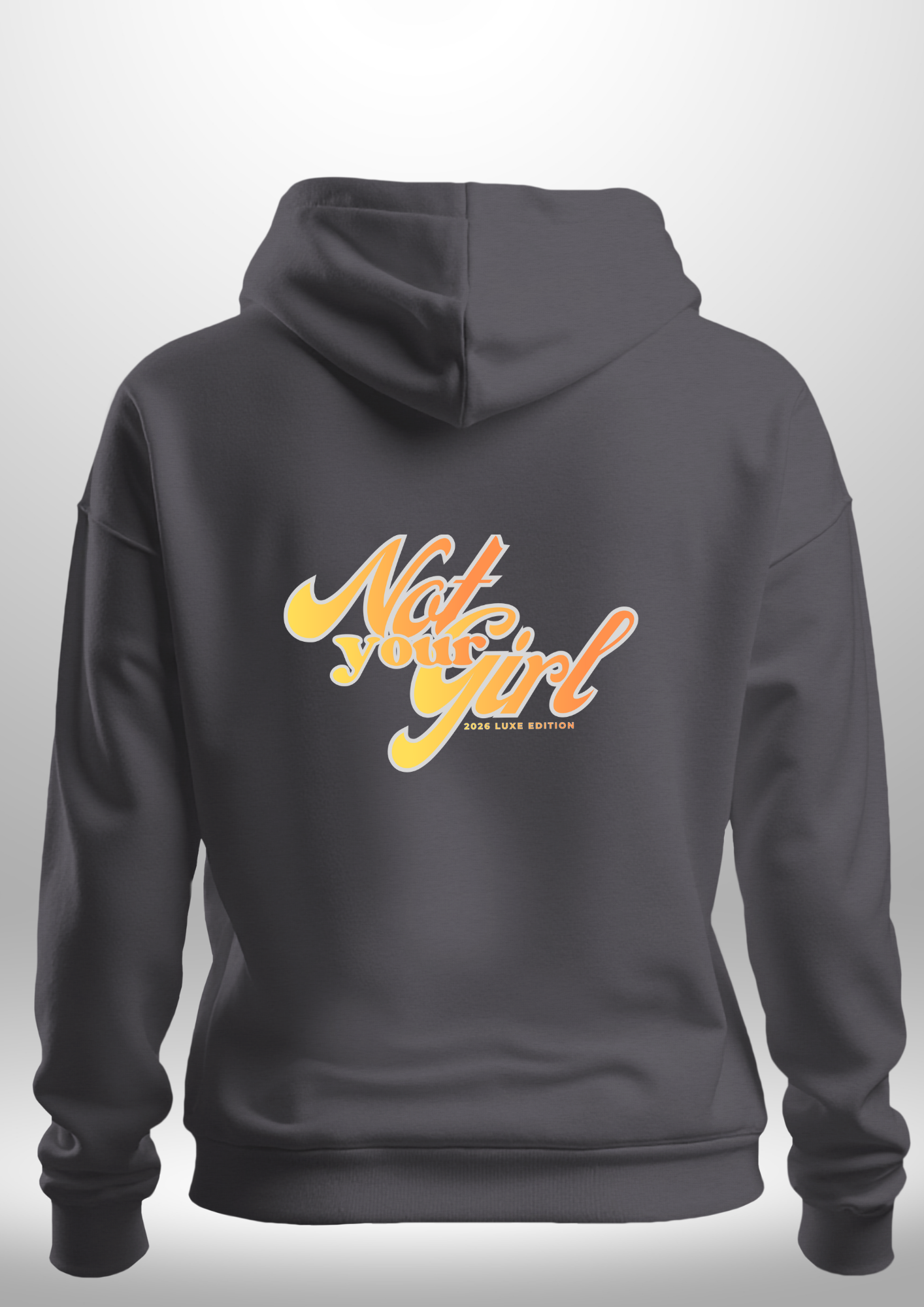 Not Your Girl Hoodie by Luxe Custom Designer