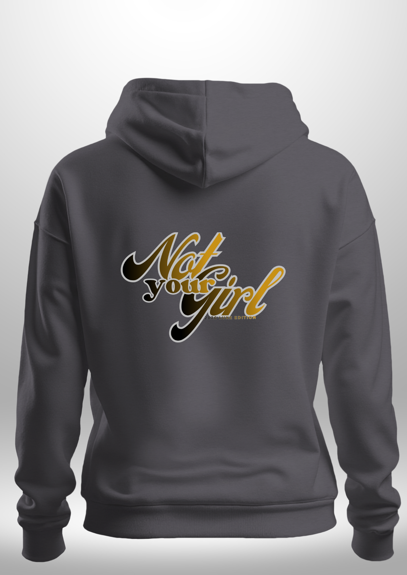 Not Your Girl Hoodie by Luxe Custom Designer
