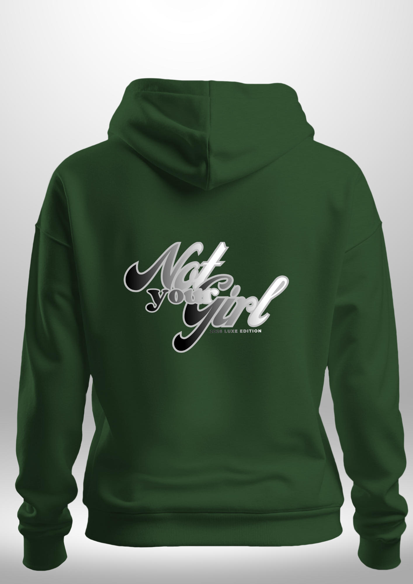 Not Your Girl Hoodie 2026 Luxe Edition