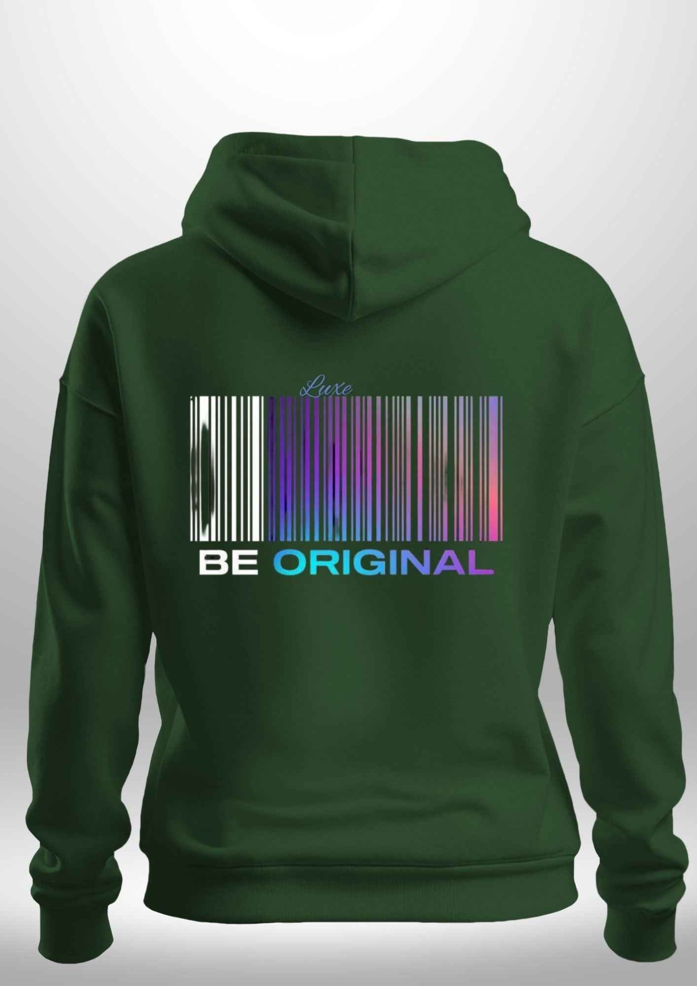 "Be Original" Luxe Hoodie by Luxe Custom Designer