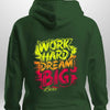 "Work Hard Dream Big" Hoodie by Luxe-Custom-Designer