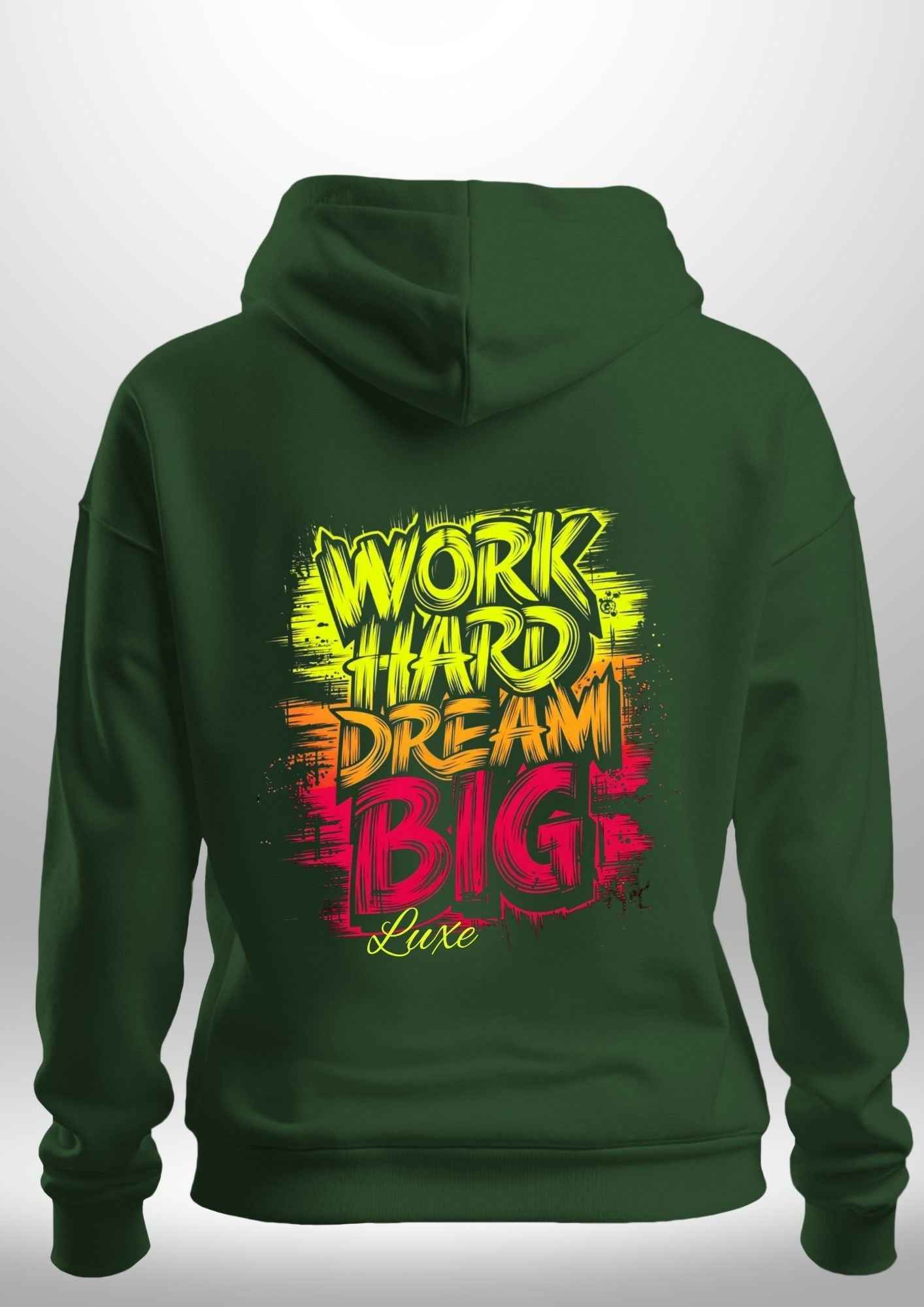 "Work Hard Dream Big" Hoodie by Luxe-Custom-Designer