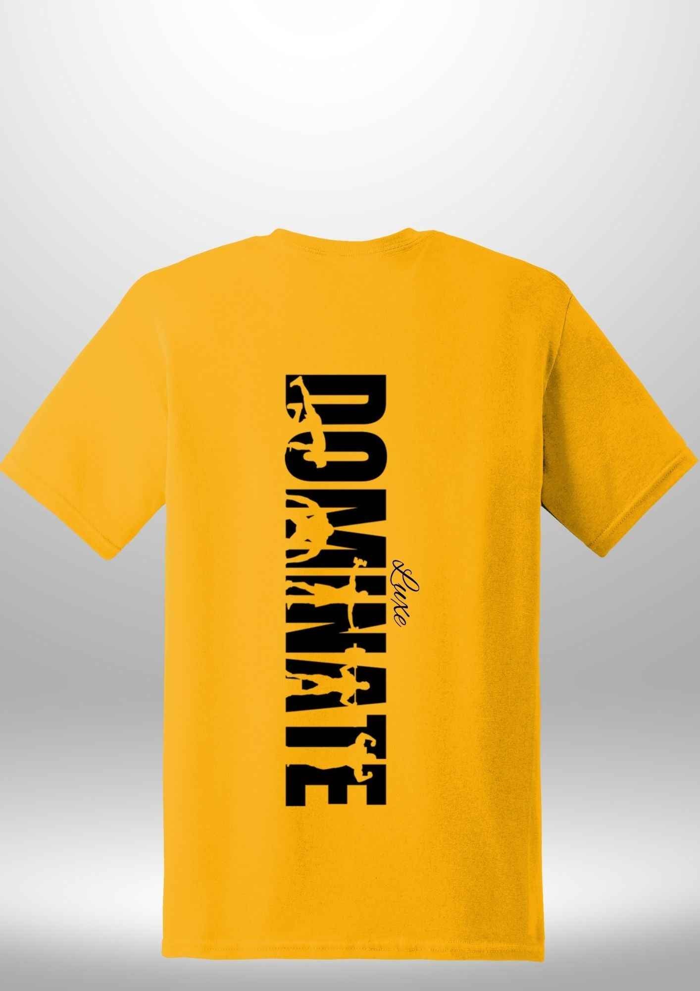 Luxe Custom "DOMINATE" T-Shirt by Luxe-Custom-Designer