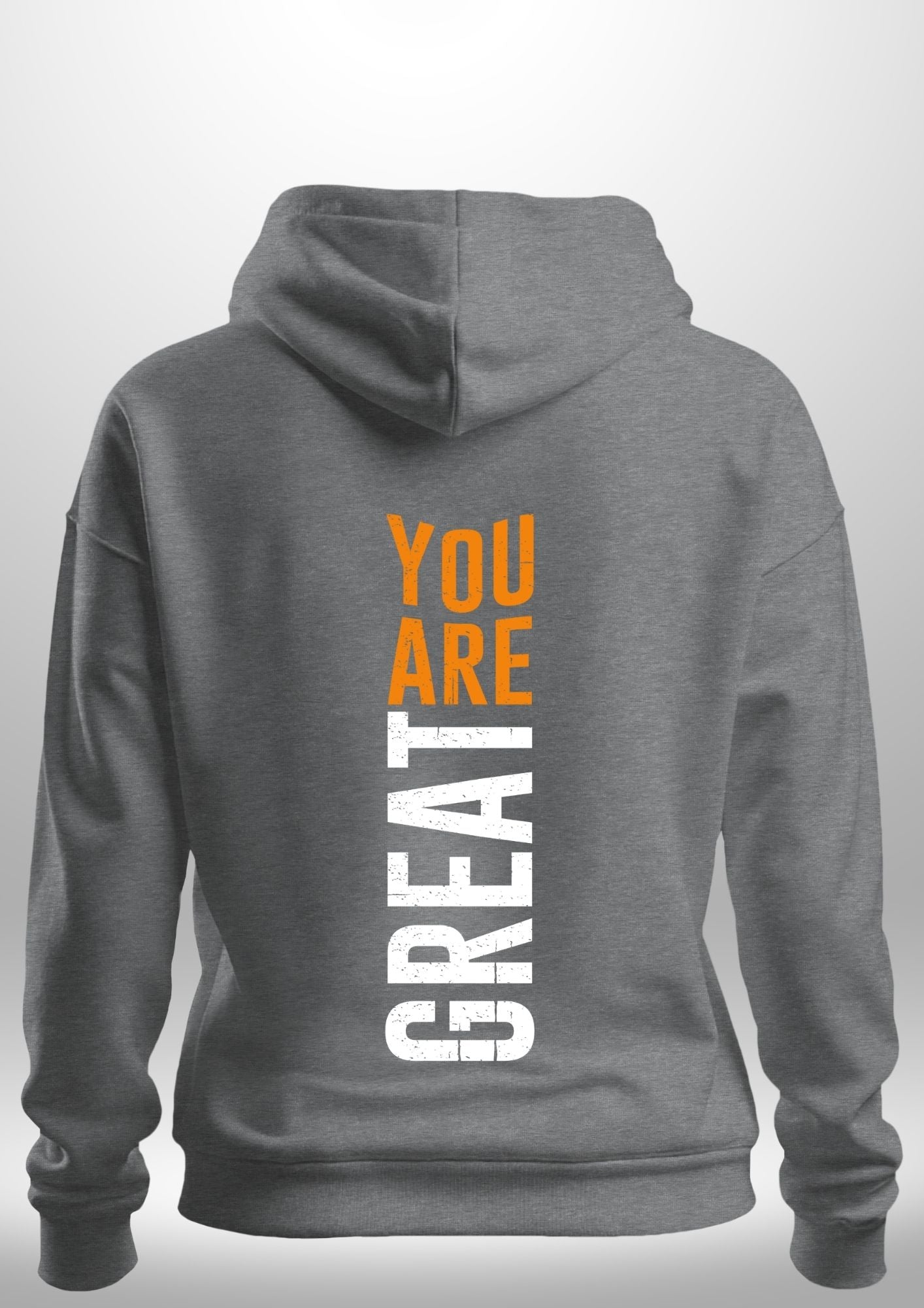 You Are Great Hoodie by Luxe Custom Designer