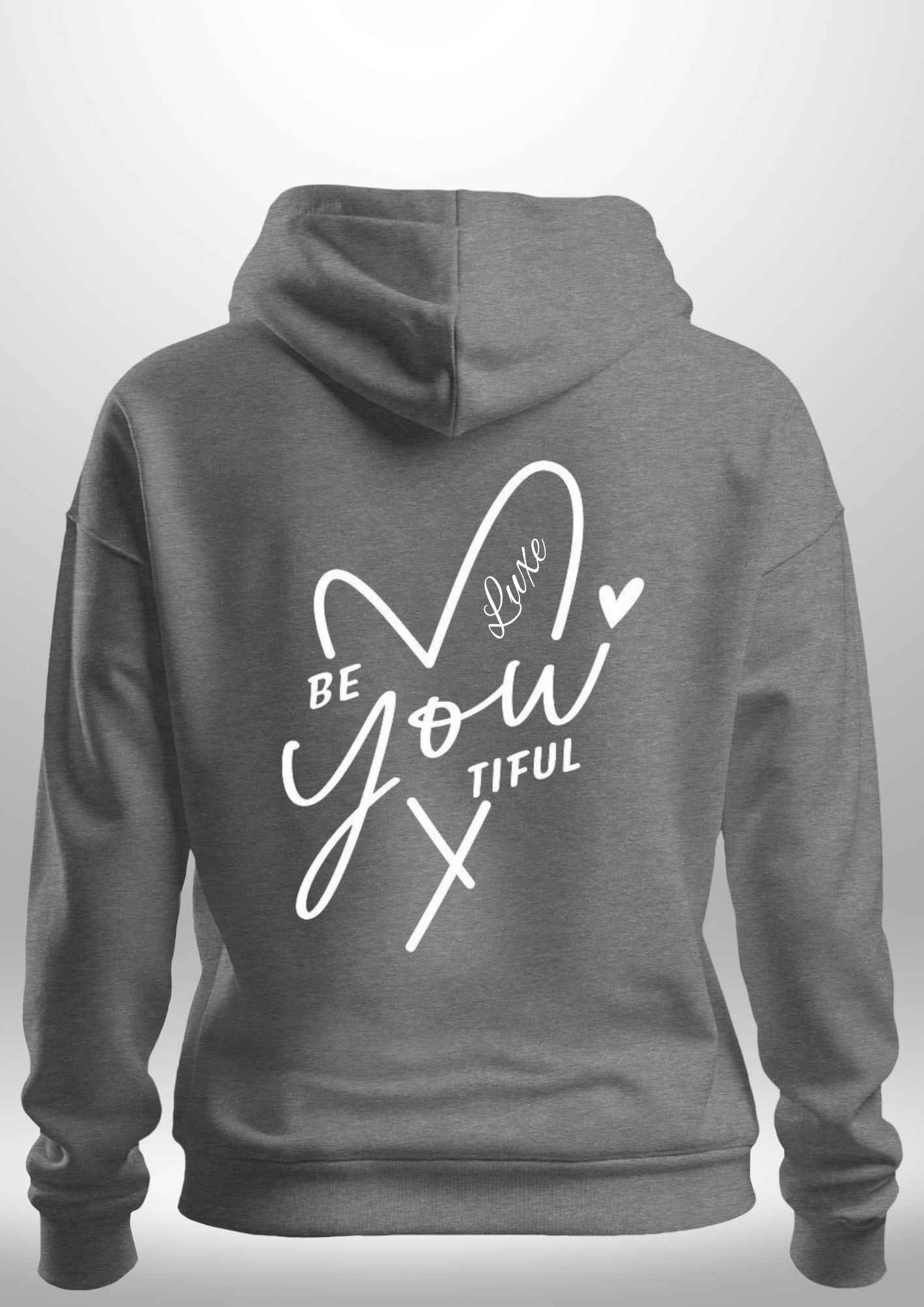 "BeYOUtiful" Luxe Hoodie by Luxe-Custom-Designer