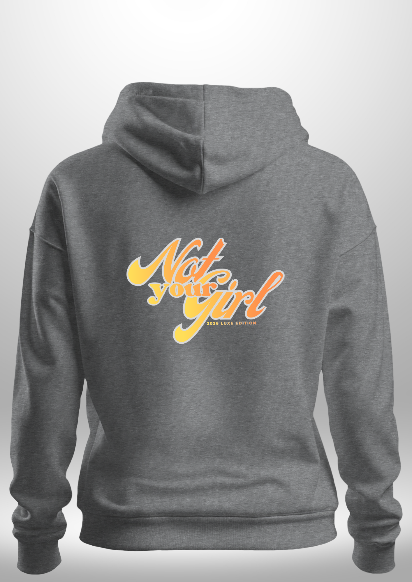 Not Your Girl Hoodie by Luxe Custom Designer