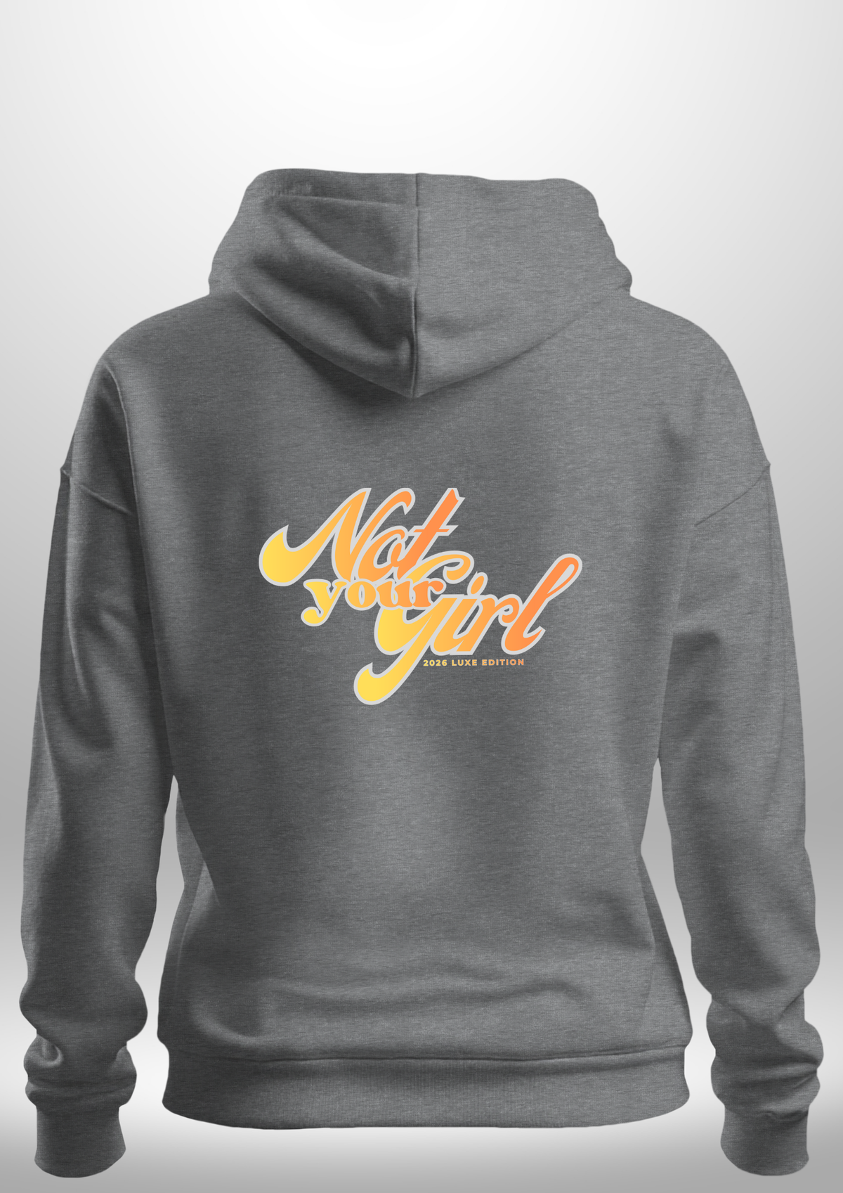 Not Your Girl Hoodie by Luxe Custom Designer