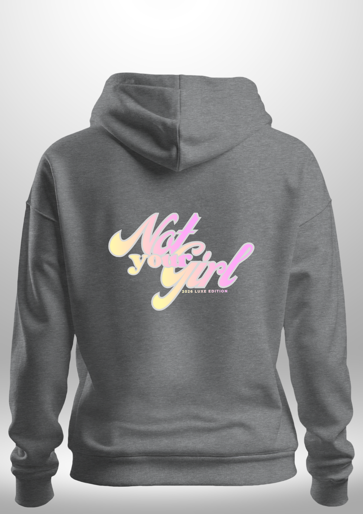 Not Your Girl Hoodie by Luxe Custom Designer
