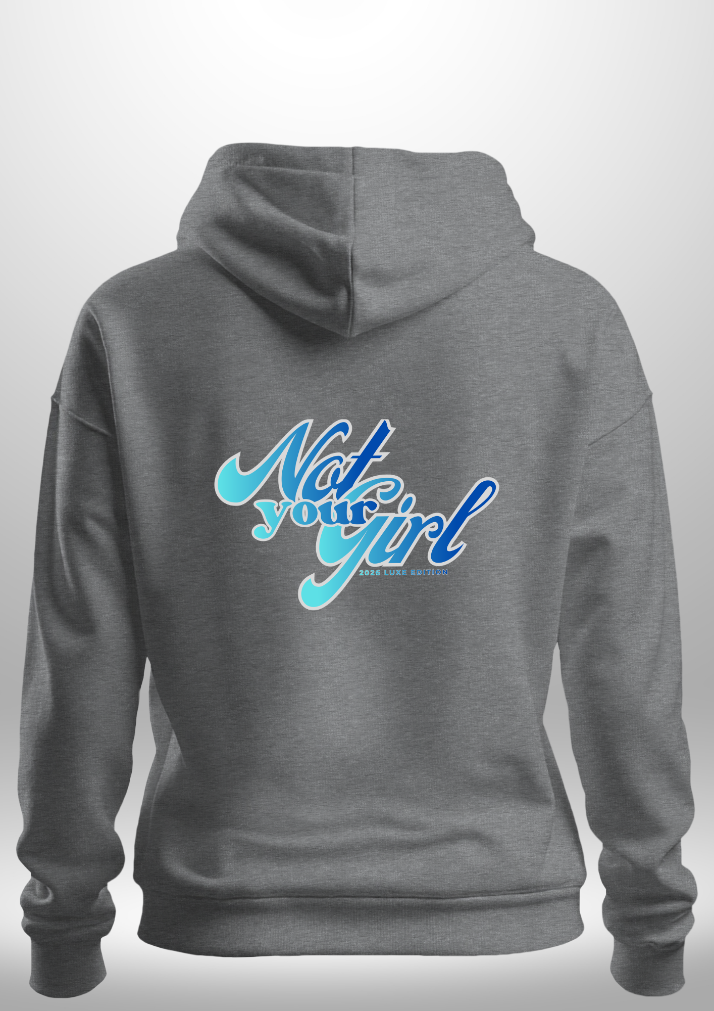 Not Your Girl Hoodie by Luxe Custom Designer
