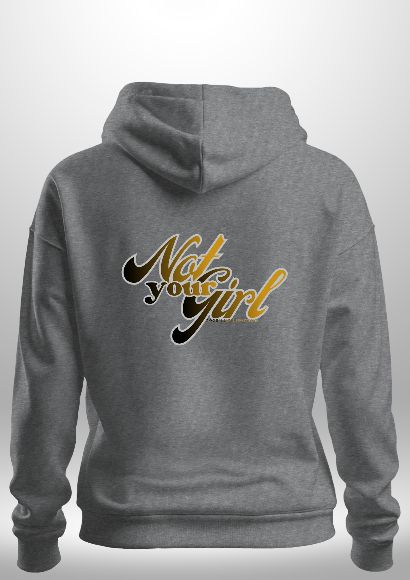 Not Your Girl Hoodie by Luxe Custom Designer