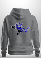 Not Your Girl Hoodie by Luxe Custom Designer