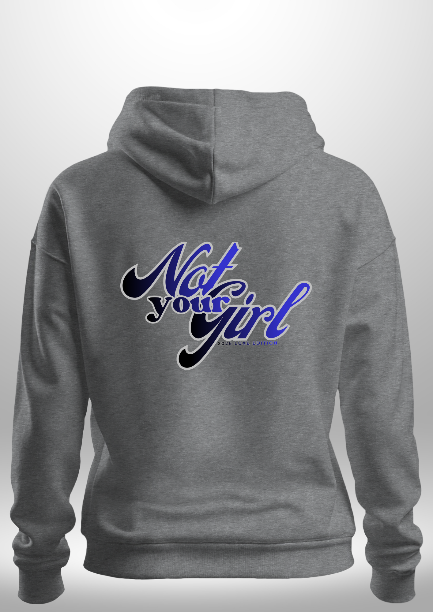 Not Your Girl Hoodie by Luxe Custom Designer