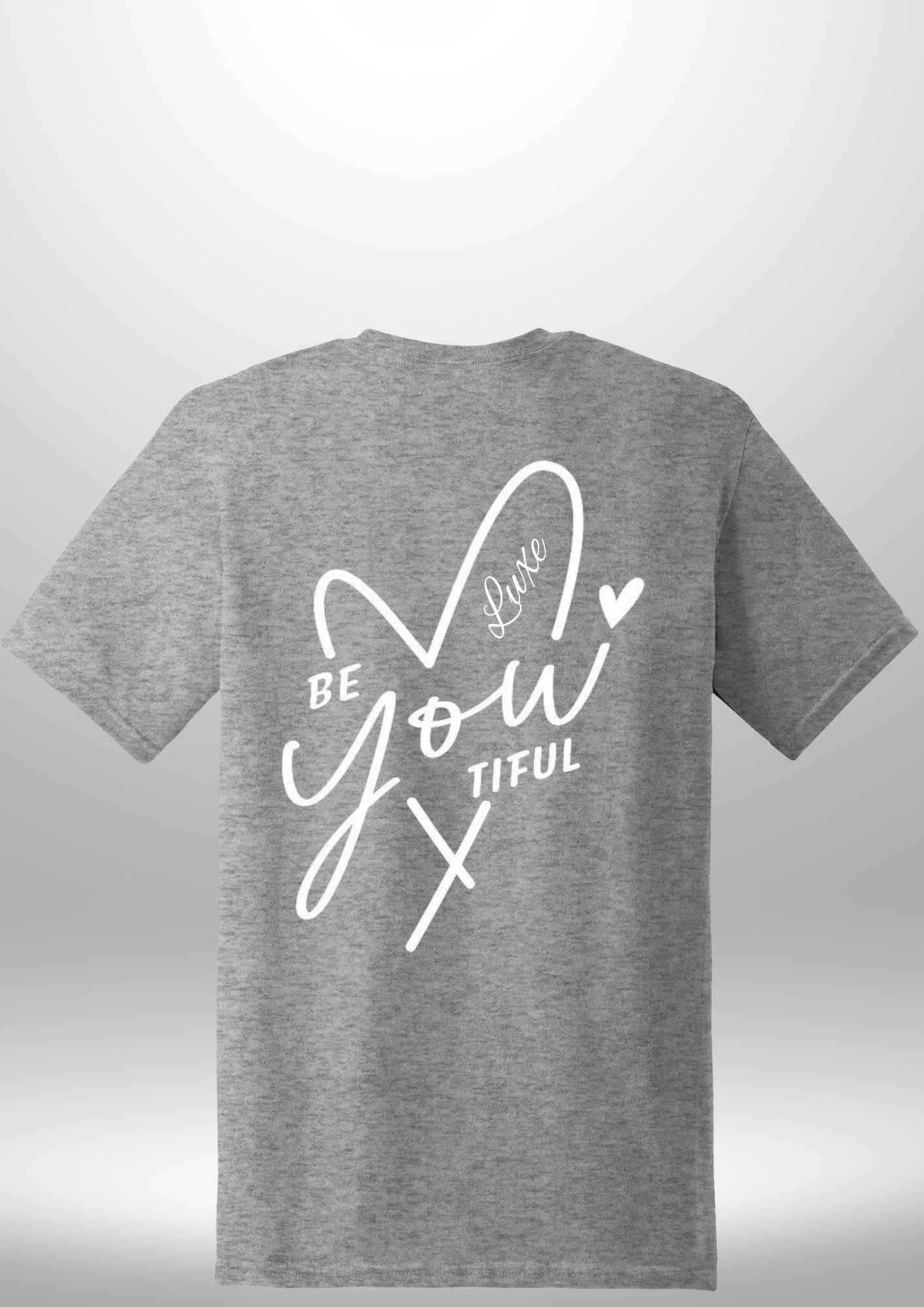 "BeYOUtiful" Luxe T-Shirt by Luxe-Custom-Designer
