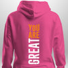 You Are Great Hoodie by Luxe Custom Designer
