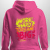 "Work Hard Dream Big" Hoodie by Luxe-Custom-Designer