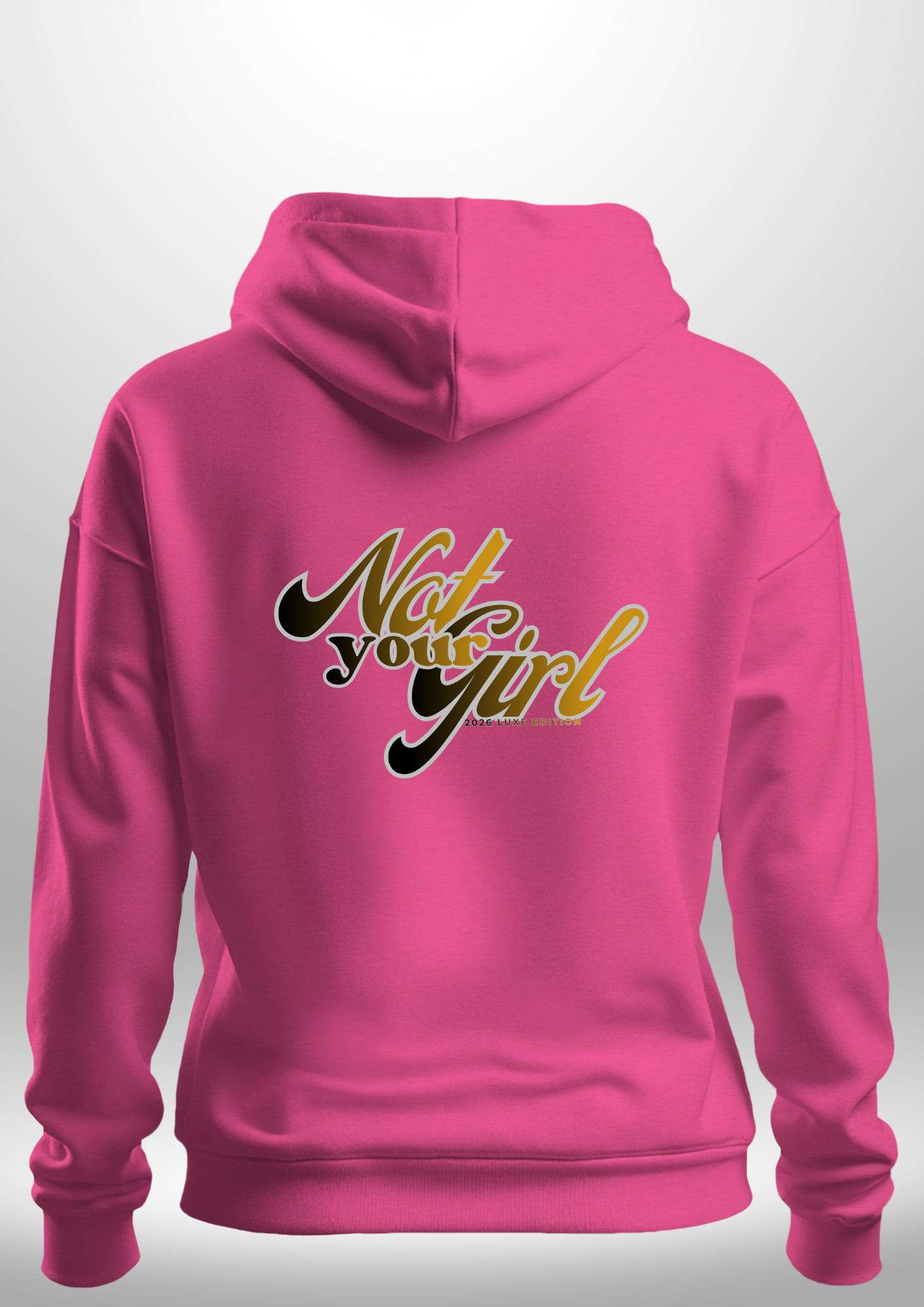 Not Your Girl Hoodie by Luxe Custom Designer