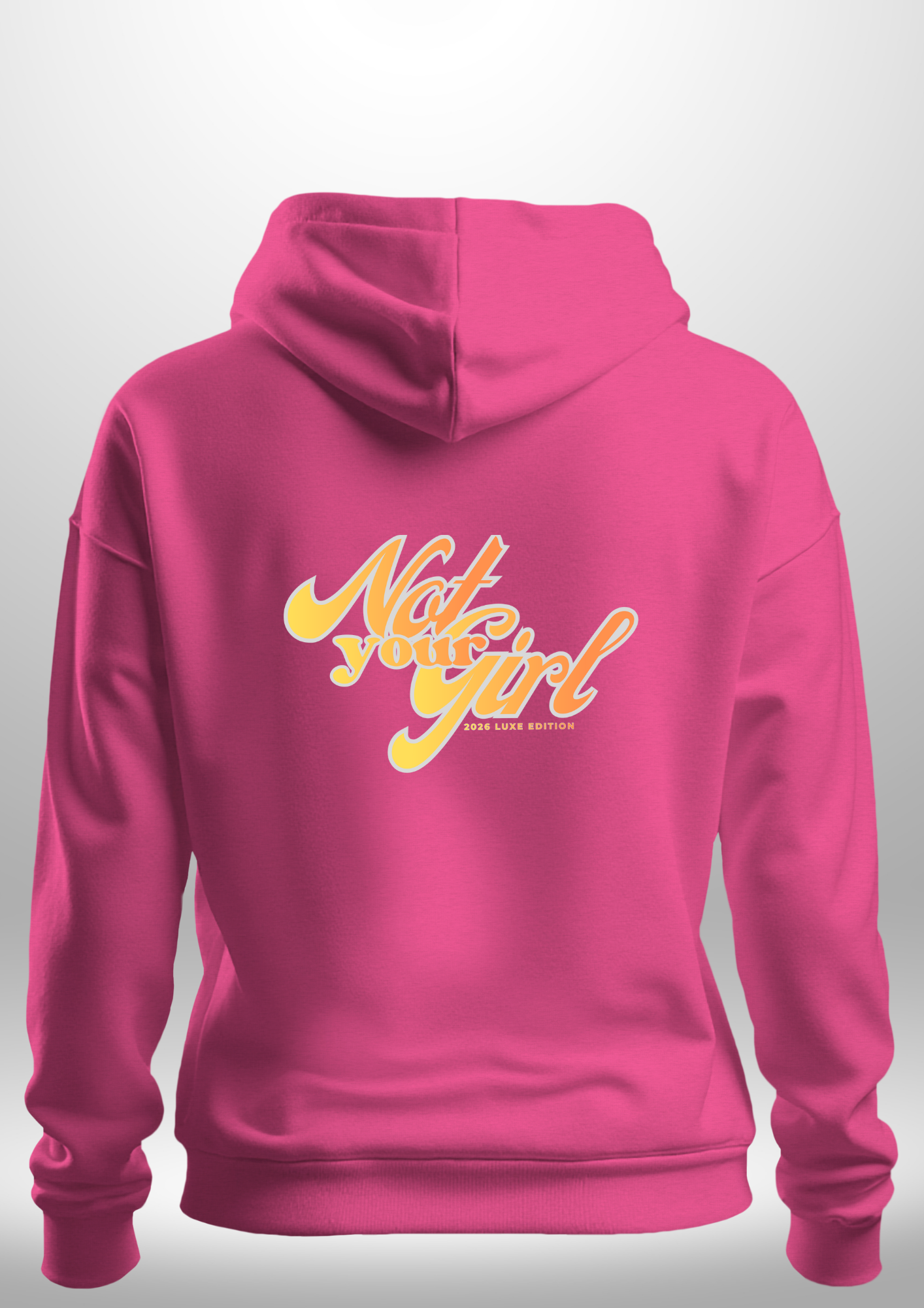 Not Your Girl Hoodie by Luxe Custom Designer