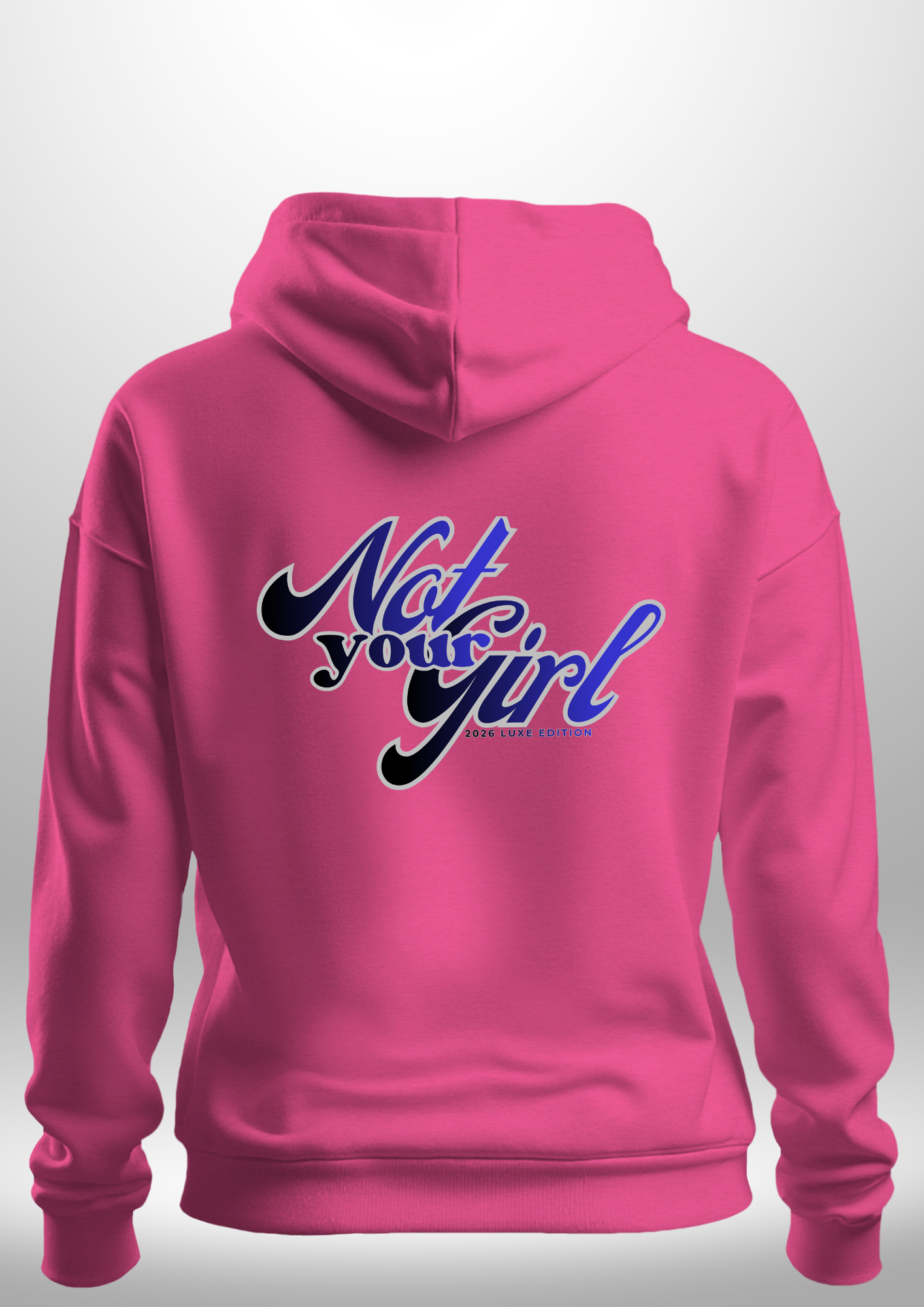 Not Your Girl Hoodie by Luxe Custom Designer