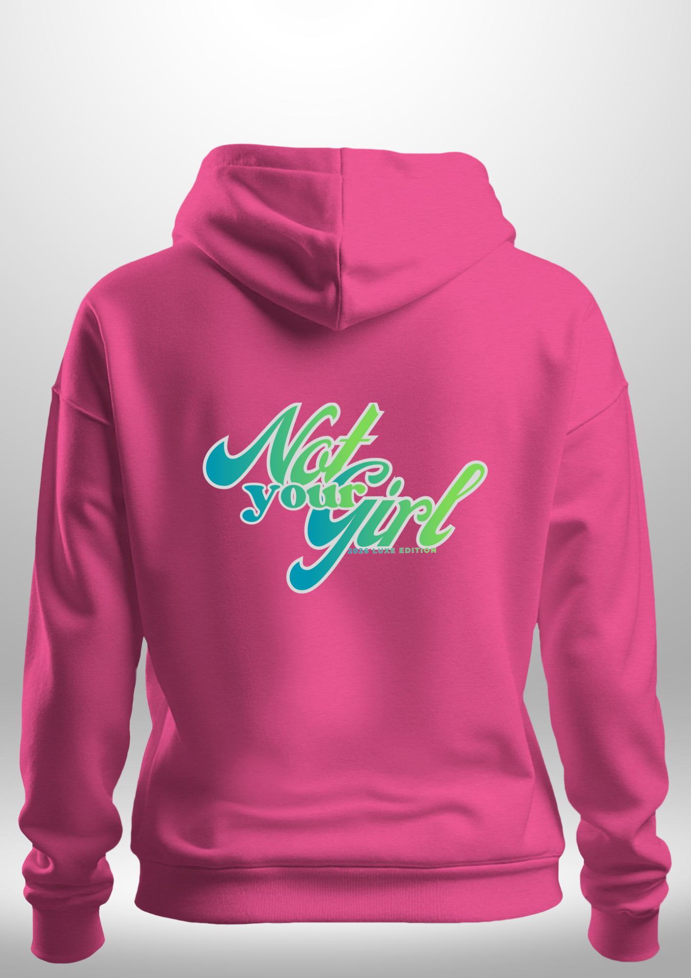 Not Your Girl Hoodie by Luxe Custom Designer