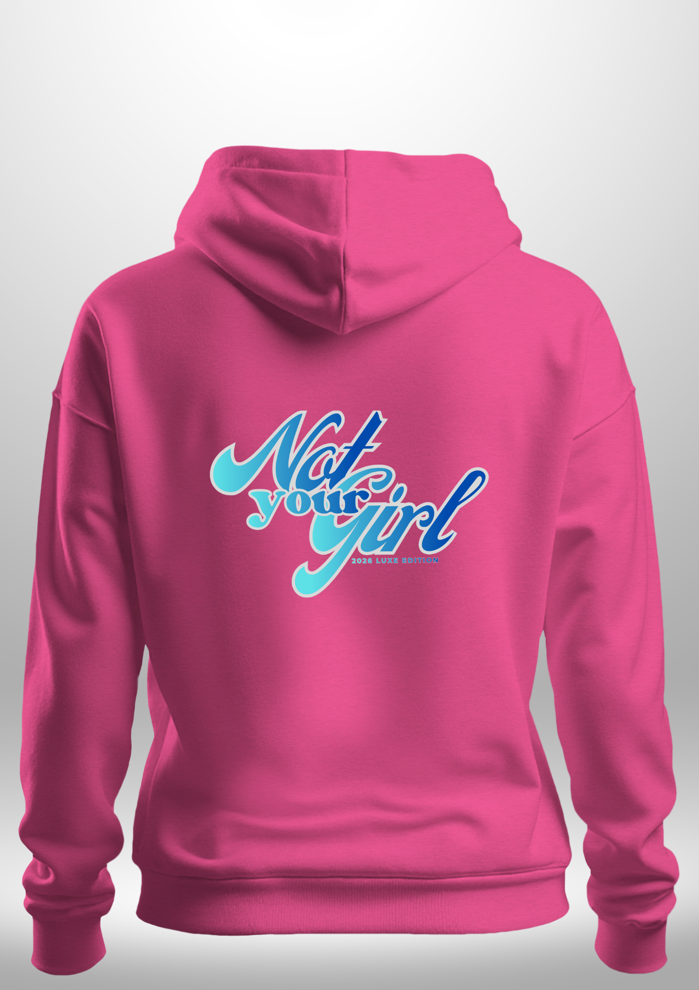 Not Your Girl Hoodie by Luxe Custom Designer