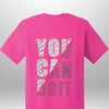 You Can Do It T-Shirt by Luxe-Custom-Designer