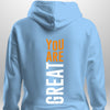 You Are Great Hoodie by Luxe Custom Designer