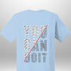 You Can Do It T-Shirt by Luxe-Custom-Designer
