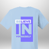 "Believe In Yourself" Luxe T-Shirt by Luxe-Custom-Designer