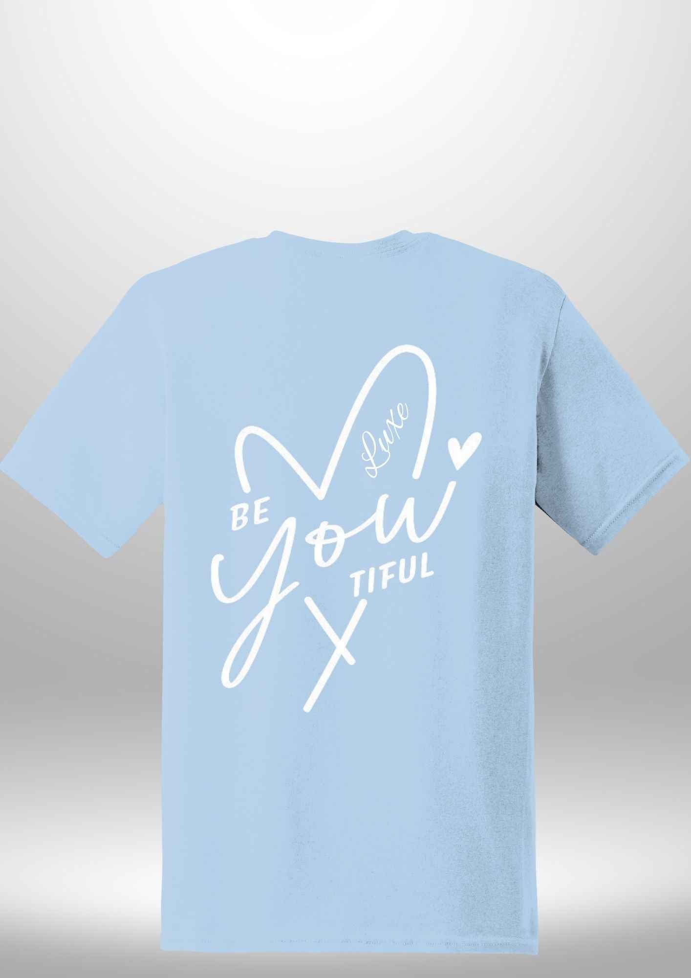 "BeYOUtiful" Luxe T-Shirt by Luxe-Custom-Designer