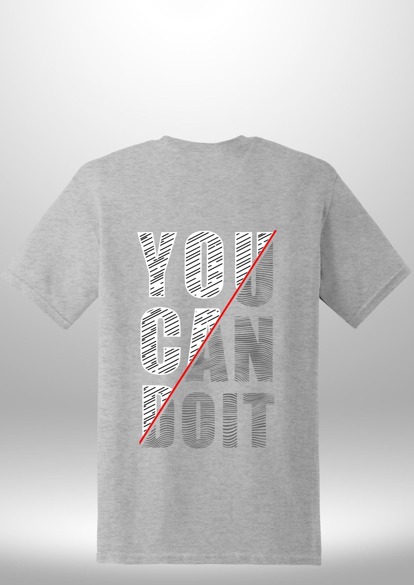 You Can Do It T-Shirt by Luxe-Custom-Designer
