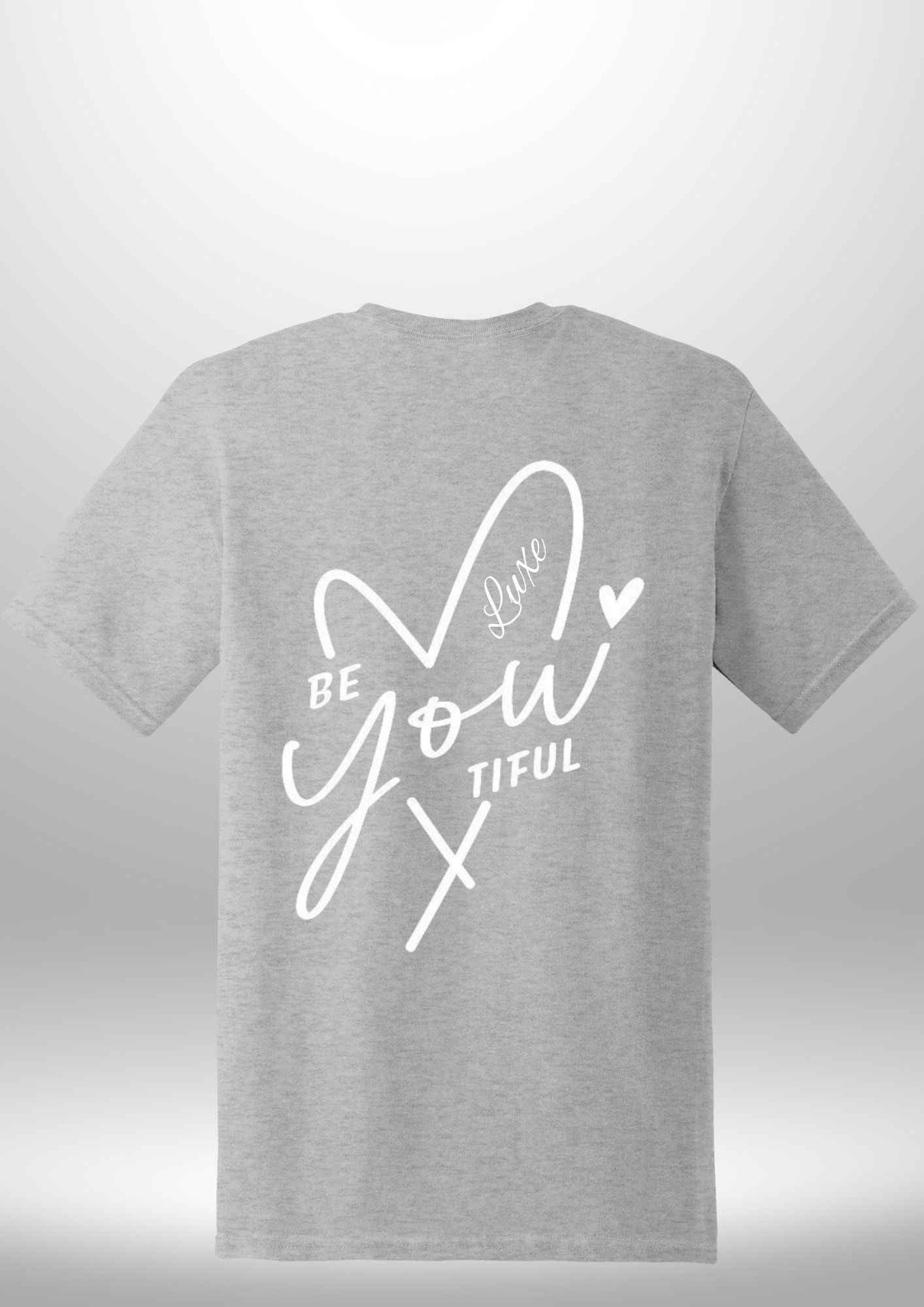 "BeYOUtiful" Luxe T-Shirt by Luxe-Custom-Designer