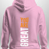 You Are Great Hoodie by Luxe Custom Designer