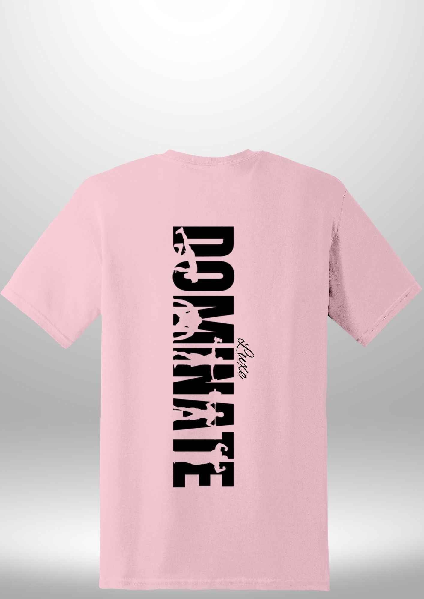 Luxe Custom "DOMINATE" T-Shirt by Luxe-Custom-Designer