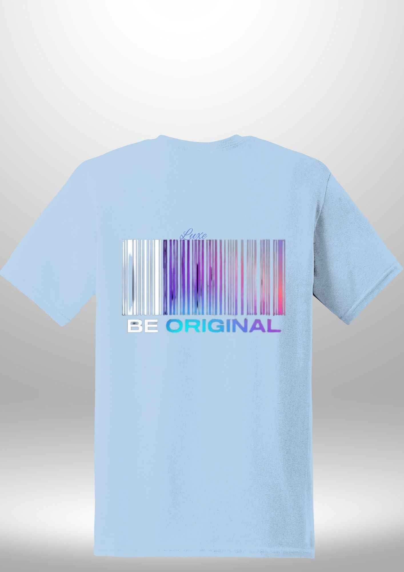 "Be Original" Luxe T-Shirt by Luxe Custom Designer